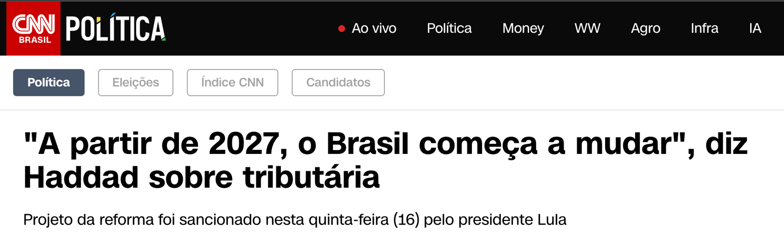 Manchete da CNN Política: a partir de 2027, o Brasil começa a mudar, diz Haddad sobre a reforma tributária